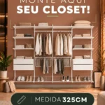 Closet Personalizado (325cm) – Monte seu modelo